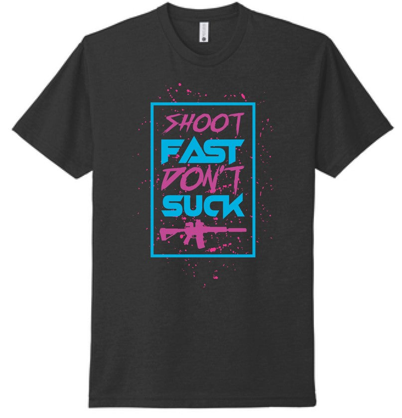 Shoot Fast Don't Suck